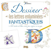 Dessiner les lettres enluminées fantastiques