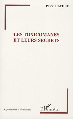 Les Toxicomanes et leurs secrets