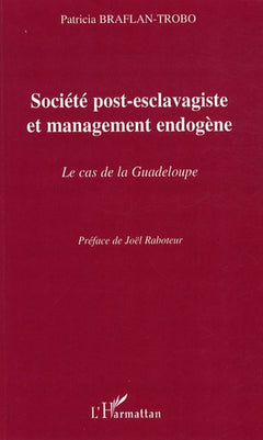 Société post-esclavagiste et management endogène