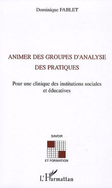 Animer des groupes d'analyse des pratiques