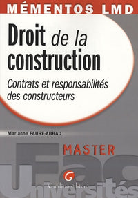 Droit de la construction: Contrats et responsabilités des constructeurs