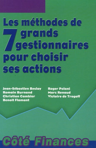 Les méthodes de 7 grands gestionnaires pour choisir ses actions