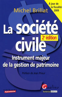 La société civile: Instrument majeur de la gestion de patrimoine