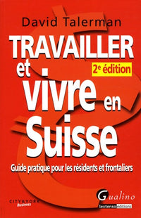 Travailler et vivre en Suisse