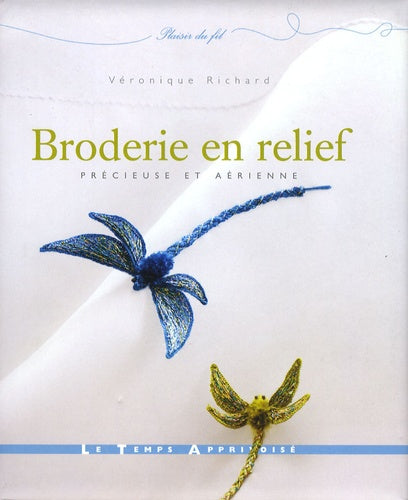Broderie en relief précieuse et aérienne