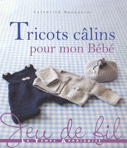 Tricots calins pour mon bébé