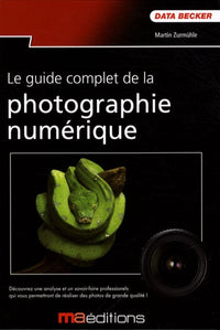 Le guide complet de la photo numérique