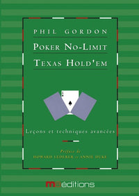 Poker No-Limit Texas Hold'en: Tome 1, Leçons et techniques avancées