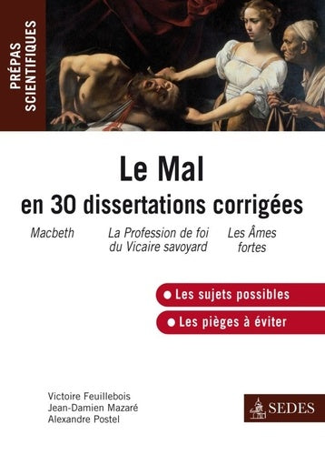 Le Mal en 30 dissertations corrigées - Prépas scientifiques