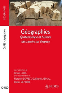 Géographies - Épistémologie et histoire des savoirs sur l'espace: Épistémologie et histoire des savoirs sur l'espace