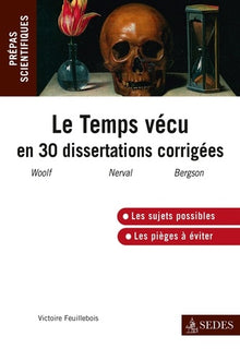Le temps vécu en trente dissertations corrigées