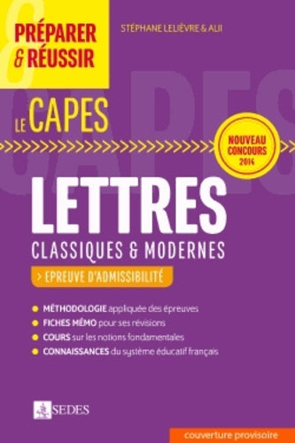 Préparer et réussir le CAPES de lettres: Epreuves d'admissibilité
