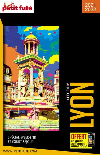Guide Lyon 2021 City trip Petit Futé