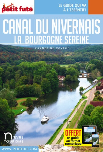 Guide Canal Du Nivernais 2021 Carnet Petit Futé: La Nièvre majestueuse