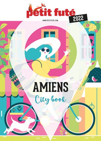 Guide Amiens 2022 Petit Futé