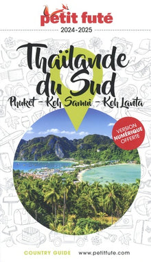 Guide Thaïlande Sud 2024/2025 Petit Futé