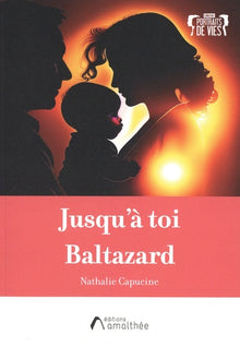 Jusqu'à toi Baltazard