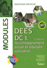 Formation éducateur spécialisé, DEES - 2e ed. - Modules accompagnement social et éducatif spécialisé