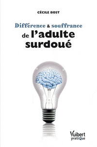 différence et souffrance de l'adulte surdoué