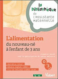 L'alimentation du nouveau-né à l'enfant de 3 ans
