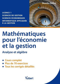 Mathématiques pour l'économie et la gestion: Analyse et algèbre - L1