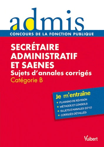 Secrétaire administratif et SAENES, sujets d'annales corrigés écrit et oral catégorie B