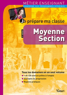 Je prépare ma classe Moyenne Section - Métier enseignant