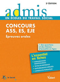 Concours ASS, ES, EJE - Épreuves orales - L'essentiel en 37 fiches