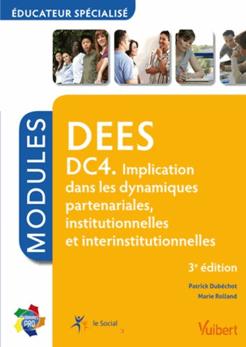 Formation DEES, Educateur spécialisé DC4. Implication dans les dynamiques partenariales, institutionnelles et interinstitutionnelles