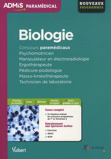 Biologie - Concours Psychomotricien - Manipulateur en électroradiologie - Ergothérapeute - Pédicure-podologue - Masso-kinésithérapeute - Technicien de laboratoire - Nouveaux programmes