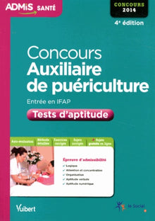 Concours Auxiliaire de puériculture - Entrée en IFAP - Tests d'aptitude - Concours 2014