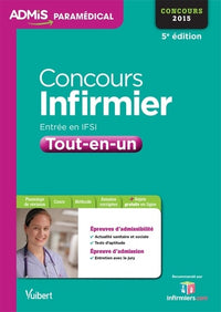 Concours Infirmier - Entrée en IFSI - Tout-en-un: Concours 2015