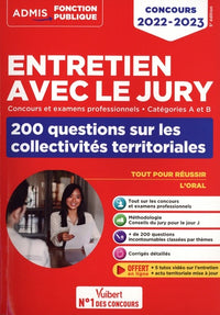 Entretien avec le jury - 200 questions sur les collectivités territoriales - Catégories A et B - Concours et examens professionnels