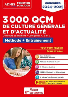 3000 qcm de culture générale et d'actualité - Méthode et entraînement - Catégories A, B et C: Concours 2024-2025