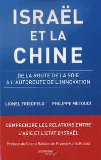 Israël et la Chine - De la Route de la Soie à l'Autoroute de l'Innovation