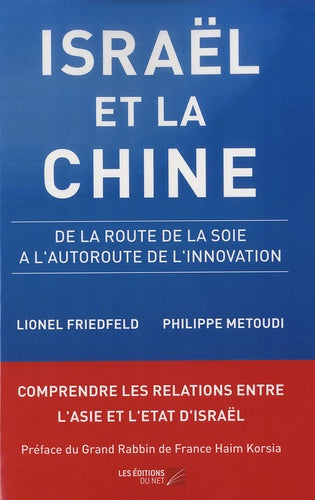 Israël et la Chine - De la Route de la Soie à l'Autoroute de l'Innovation