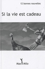 Si la vie est cadeau