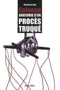 Colonna anatomie d'un procès truqué