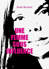 une femme sous influence