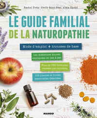 Le guide familial de la naturopathie