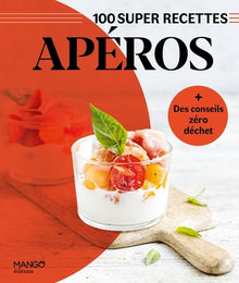 Apéros: Facile, rapide, bon !