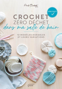 Crochet zéro déchet - dans ma salle de bain