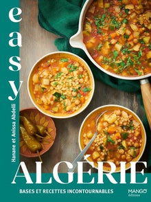 Easy Algérie : bases et recettes incontournables