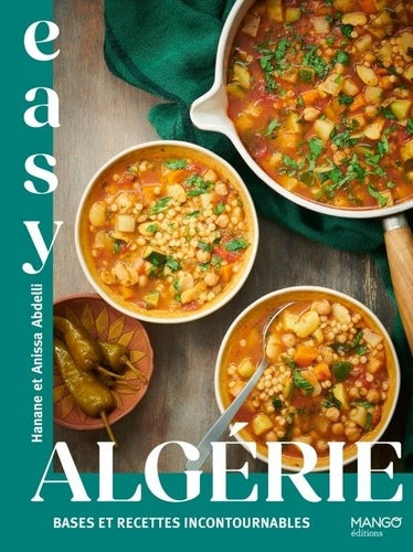 Easy Algérie : bases et recettes incontournables
