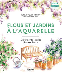 Flous et jardins à l'aquarelle