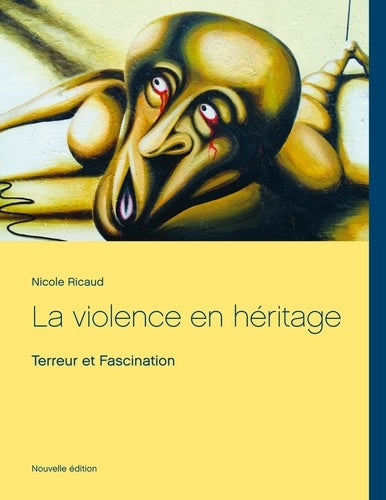 La violence en héritage: Terreur et Fascination