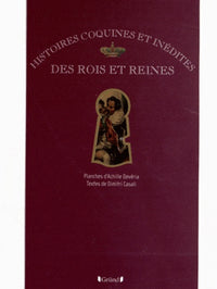 Histoires coquines et inédites des rois et reines