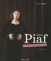 Edith Piaf - Vivre pour chanter
