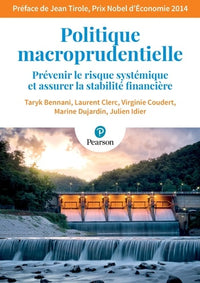 Politique macroprudentielle: Prévenir le risque systémique et assurer la stabilité financière