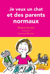 Je veux un chat et des parents normaux !